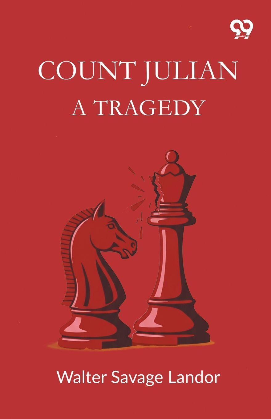 Kniha Count Julian A Tragedy Walter Savage Landor