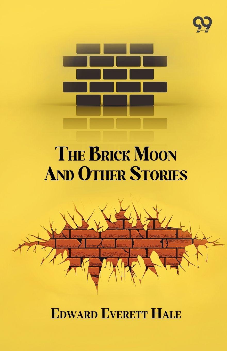 Βιβλίο The Brick Moon And Other Stories Edward Everett Hale
