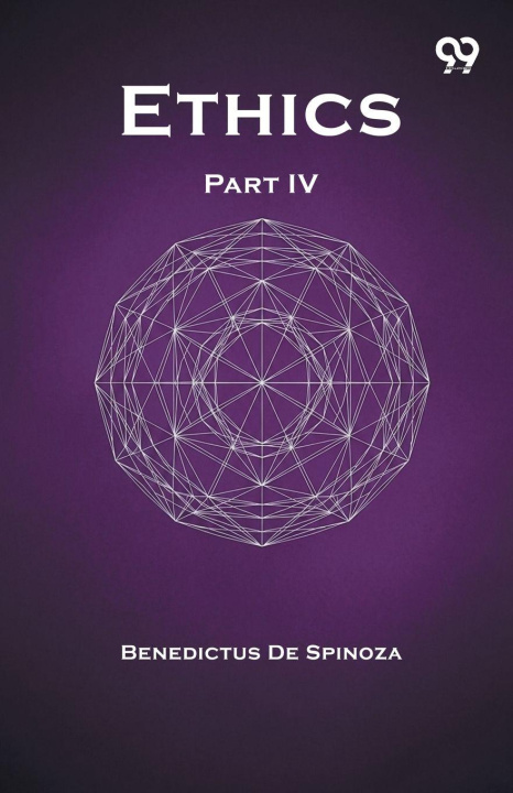 Kniha Ethics Part IV Benedictus De Spinoza