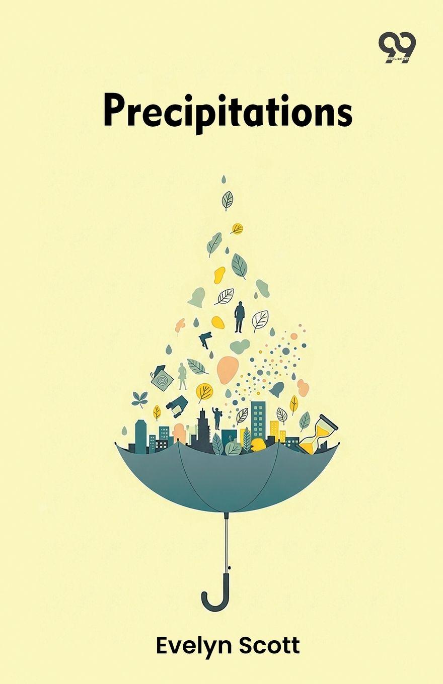 Βιβλίο Precipitations Evelyn Scott
