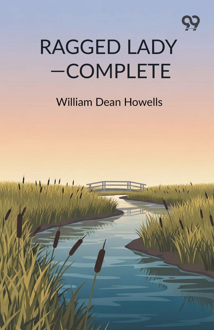 Kniha Ragged Lady - Complete William Dean Howells