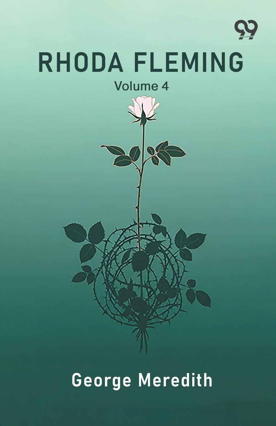 Könyv Rhoda Fleming Volume 4 George Meredith