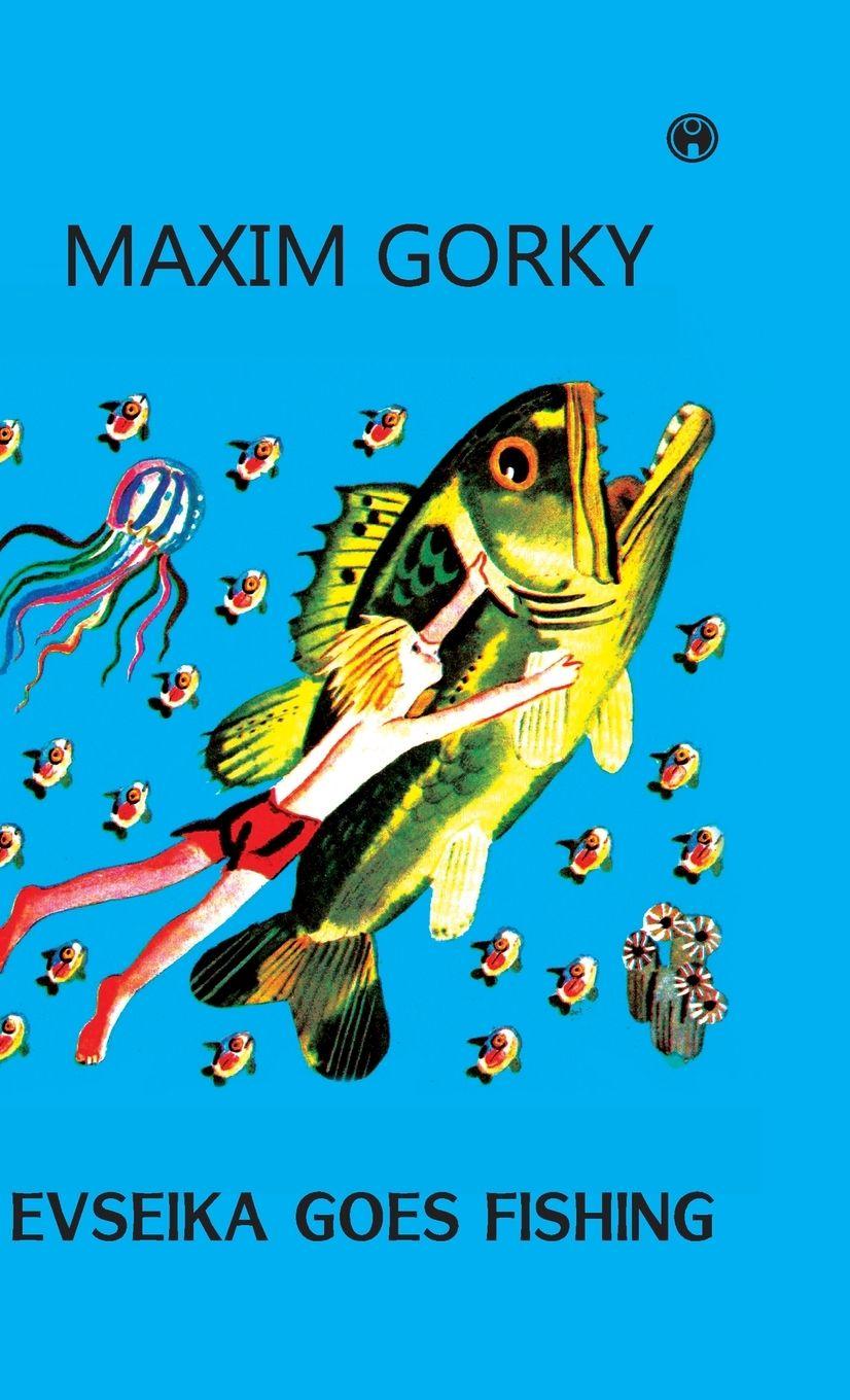 Βιβλίο Evseika Goes Fishing Maxim Gorky