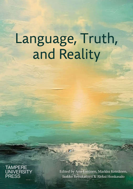 Kniha Language, Truth, and Reality Markku Keinänen