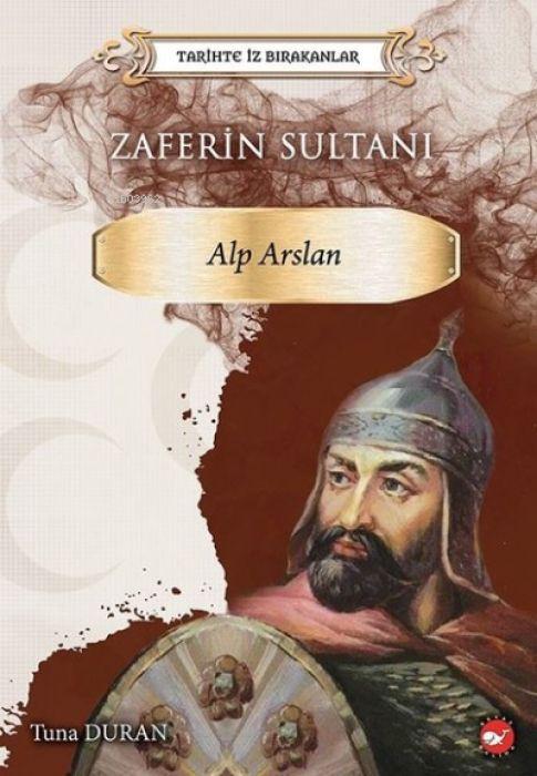 Kniha Tarihte Iz Birakanlar - Zaferin Sultani Alparslan 