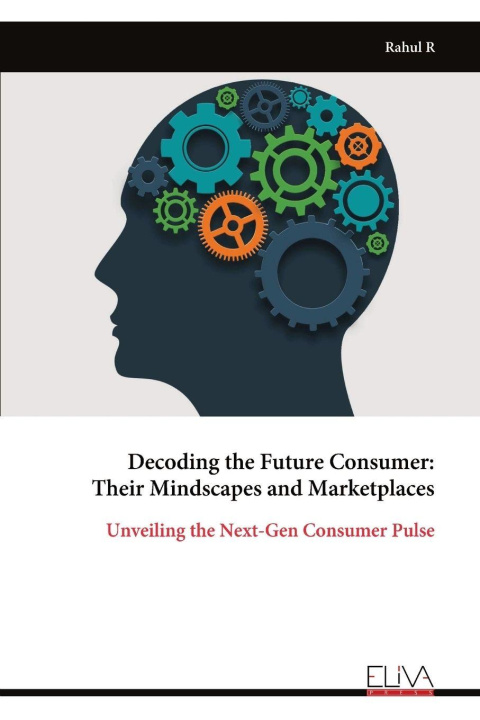 Kniha Decoding the Future Consumer Rahul R