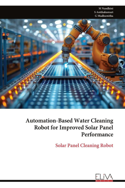Kniha Automation-Based Water Cleaning Robot for Improved Solar Panel Performance M Nandhini