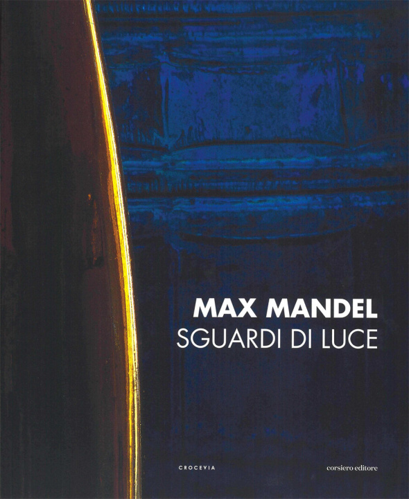 Kniha Sguardi di luce Max Mandel