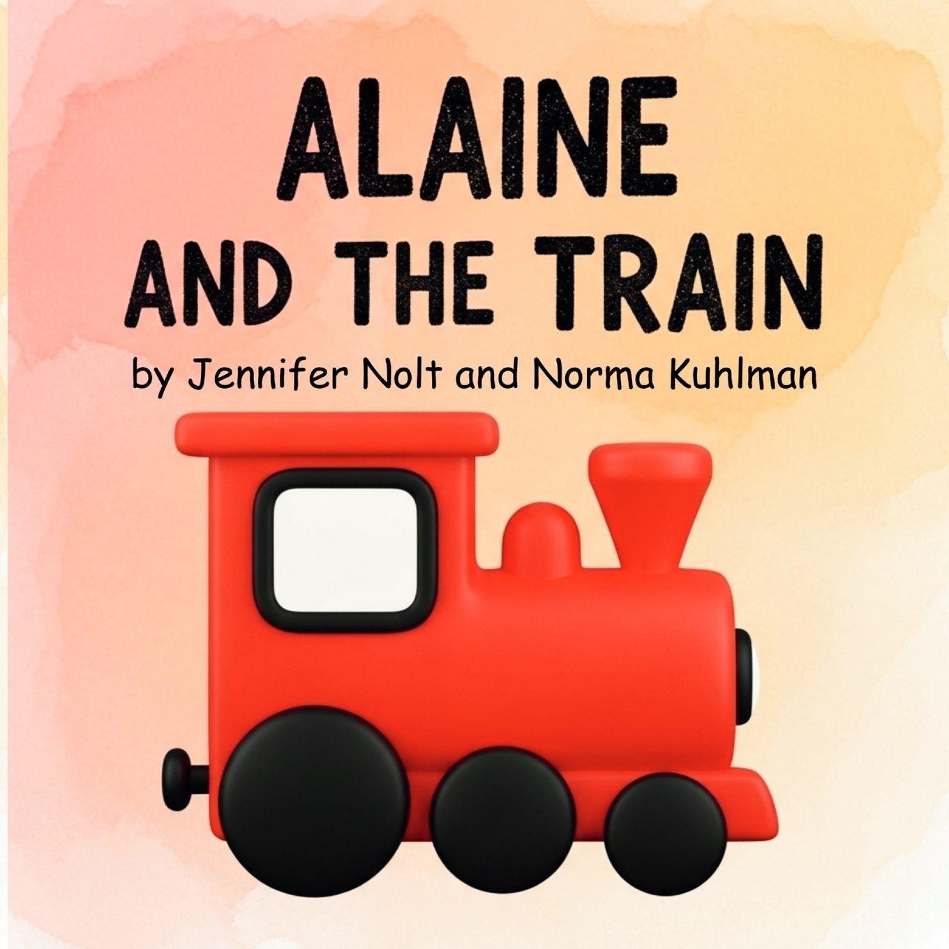 Knjiga Alaine and the Train Jennifer Nolt