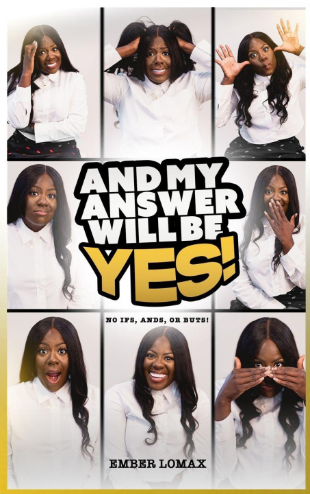 Kniha And My Answer Will Be Yes Ember Lomax
