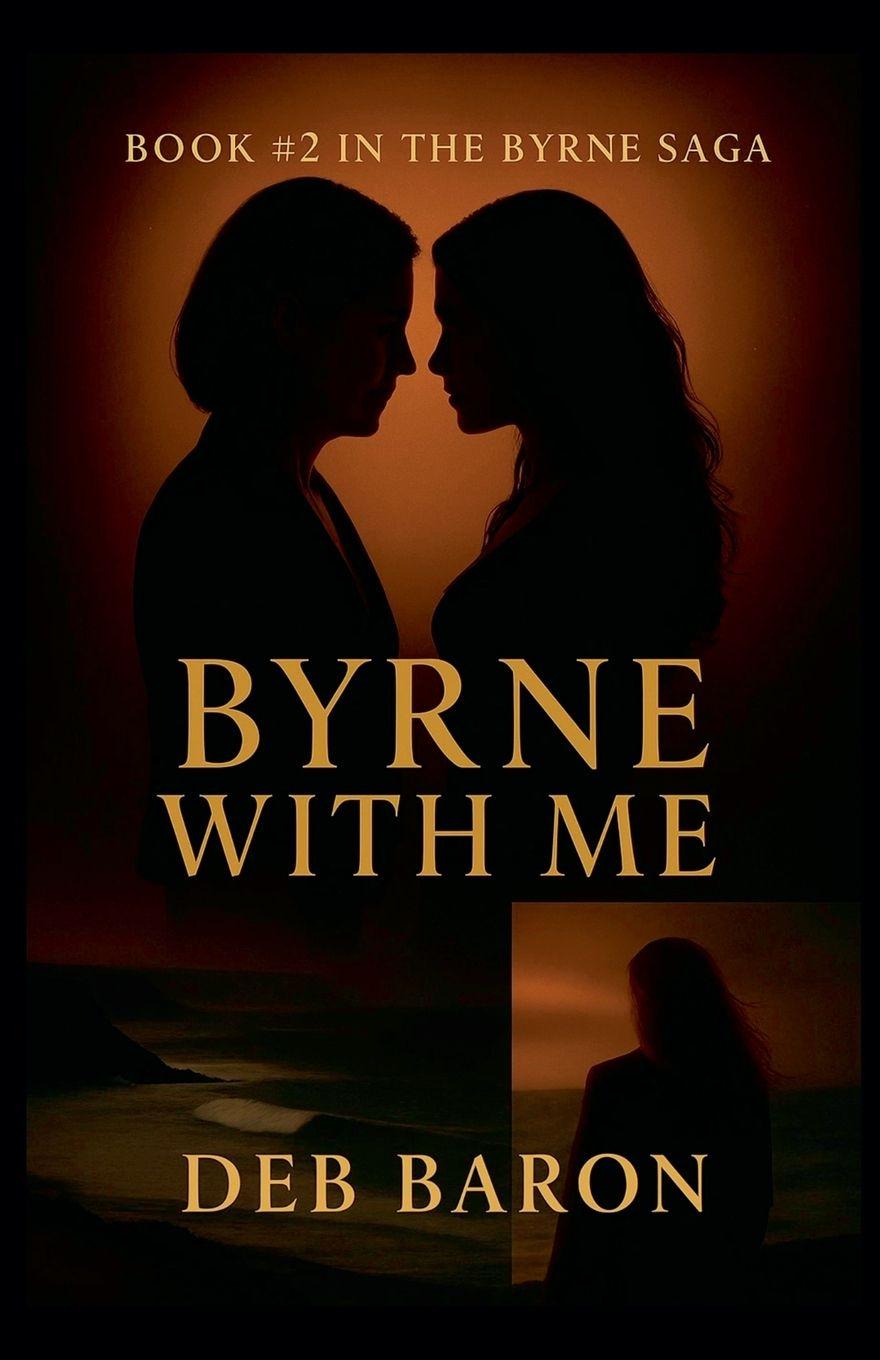 Kniha Byrne With Me Deb Baron