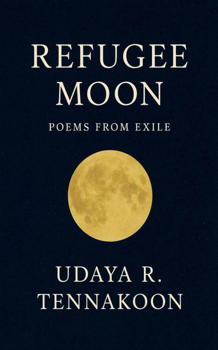 Kniha Refugee Moon Udaya R. Tennakoon