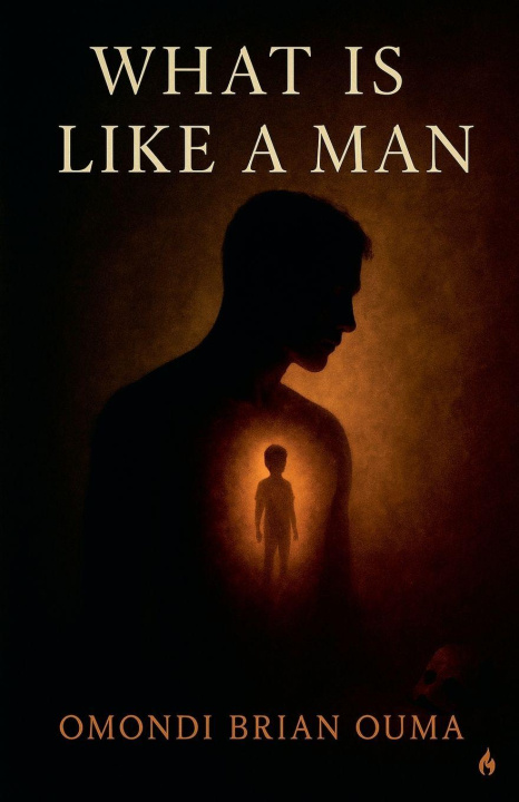 Βιβλίο What Is Like A Man Omondi Brian Ouma