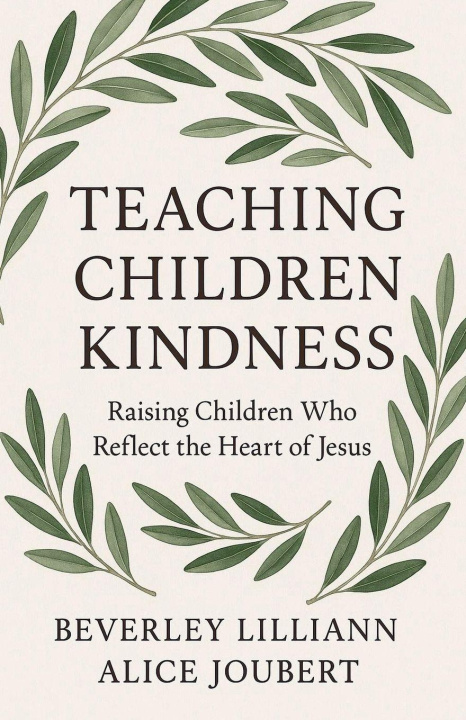 Kniha Teaching Children Kindness Beverley Lilliann Alice Joubert
