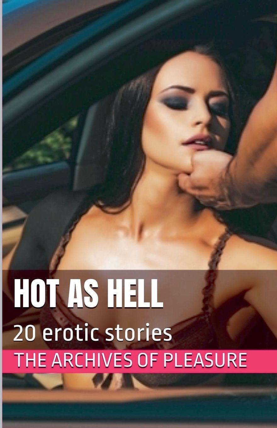 Könyv Hot as Hell The Archives of Pleasure