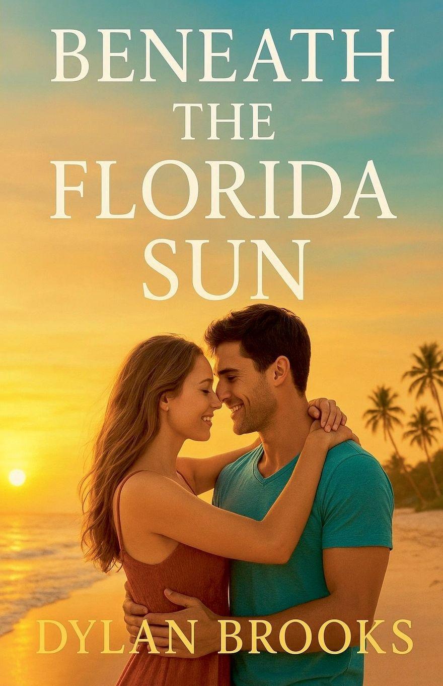 Kniha Beneath the Florida Sun DYLAN BROOKS