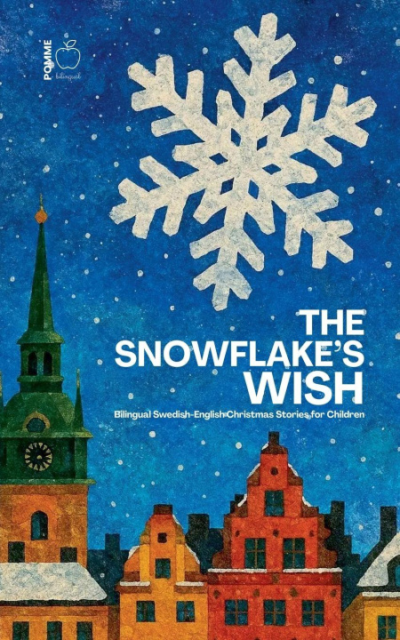 Libro The Snowflake's Wish Pomme Bilingual