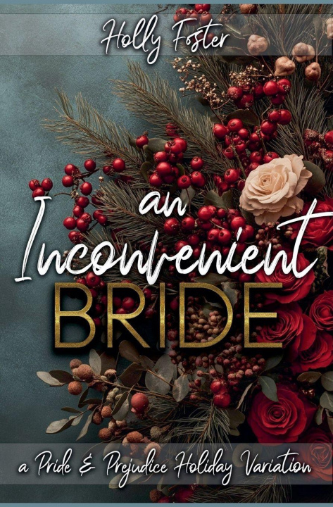Könyv An Inconvenient Bride Holly Foster