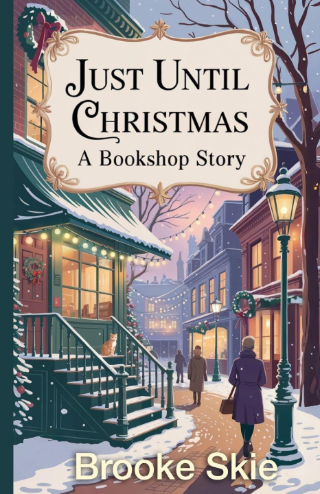 Kniha Just Until Christmas Brooke Skie