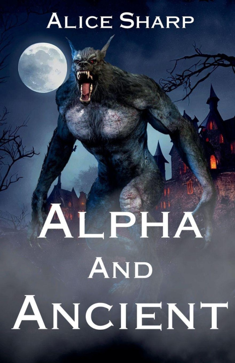 Kniha Alpha and Ancient Alice Sharp