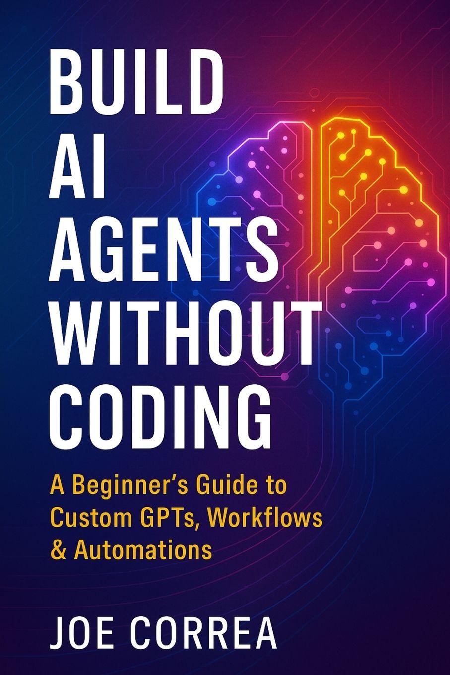 Kniha Build AI Agents Without Coding Joe Correa