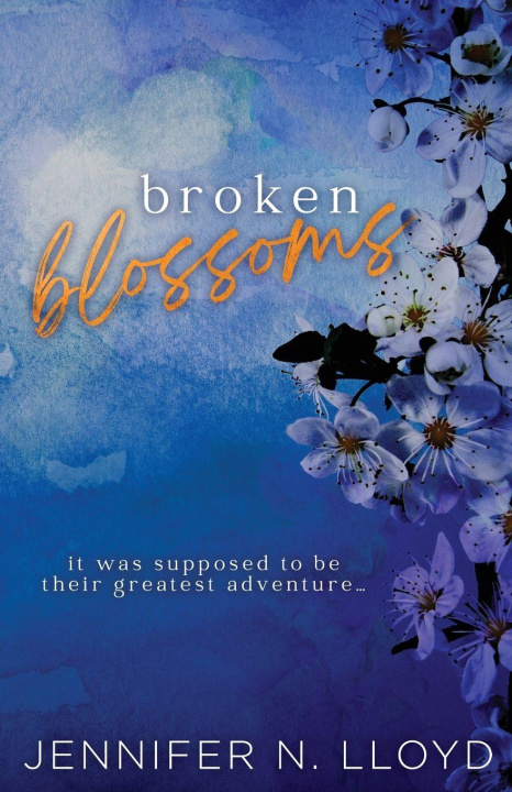 Kniha Broken Blossoms Jennifer N. Lloyd