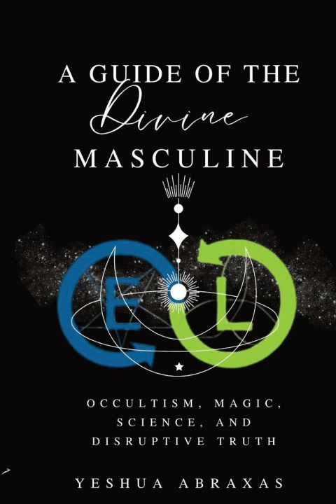 Kniha Divine Masculine Guide Yeshua Abraxas