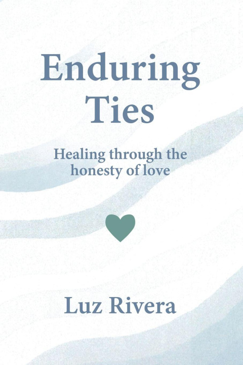 Kniha Enduring Ties Luz Rivera