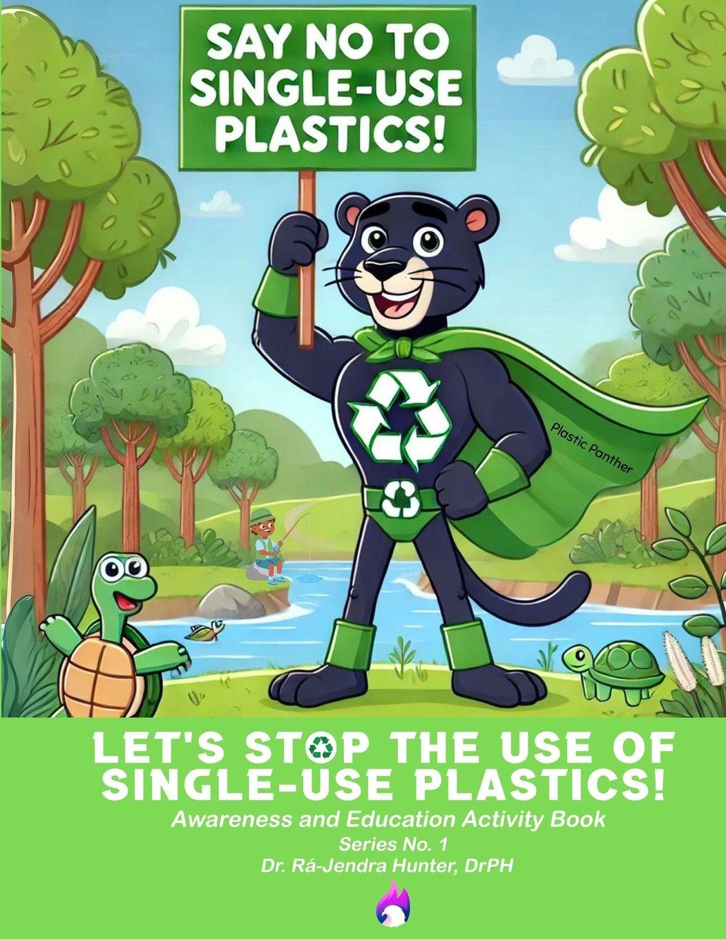 Βιβλίο Let's Stop The Use of Single-Use Plastics Dr. Rá-Jendra Hunter DrPH