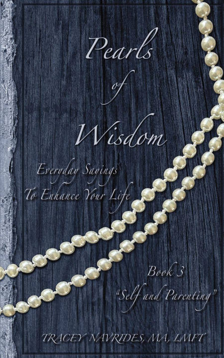 Kniha Pearls of Wisdom "Self and Parenting" Tracey L Navrides