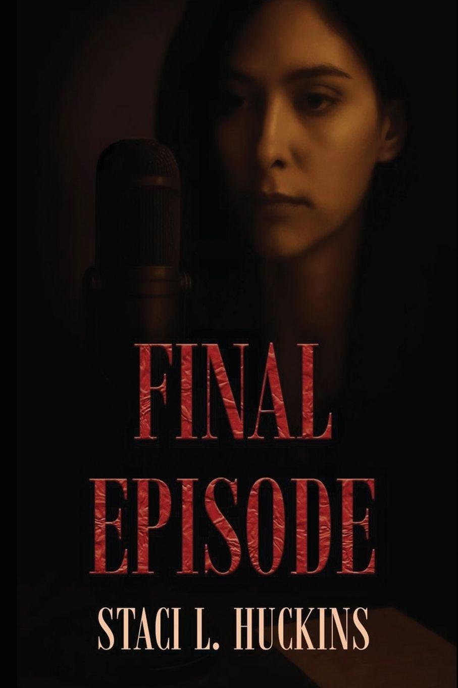 Buch Final Episode Staci L Huckins