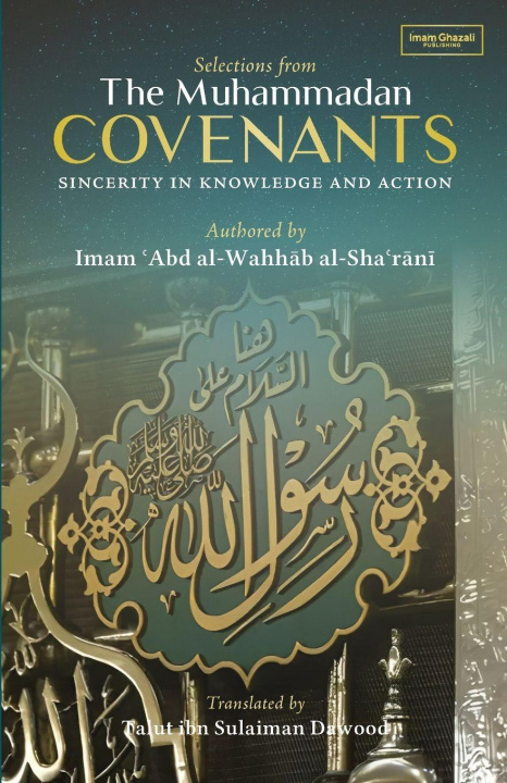 Kniha Selections from the Muhammadan Covenants Imam Abd al-Wahab al-Sha'rani