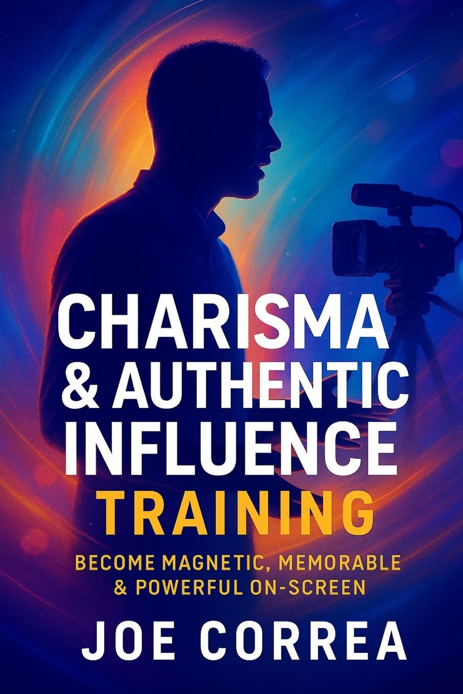 Kniha Charisma & Authentic Influence Training Joe Correa