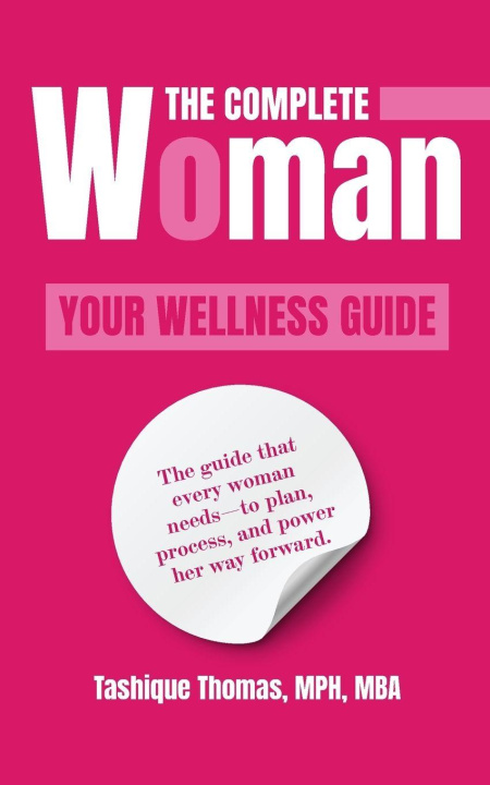 Kniha The Complete Woman Tashique Thomas MPH MBA