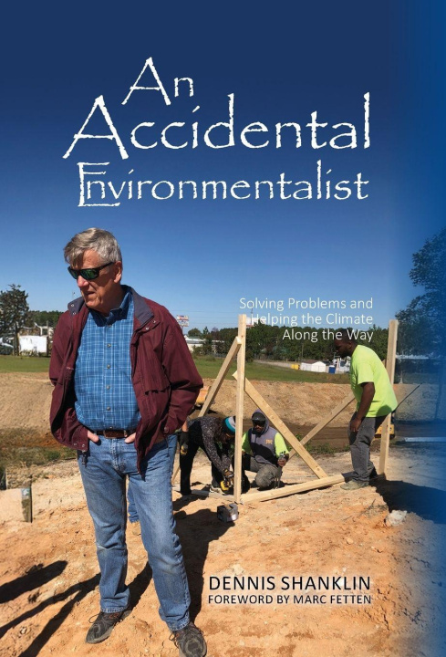 Kniha An Accidental Environmentalist Dennis Shanklin