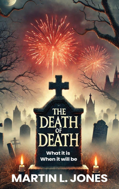Knjiga THE DEATH OF DEATH Martin L. Jones