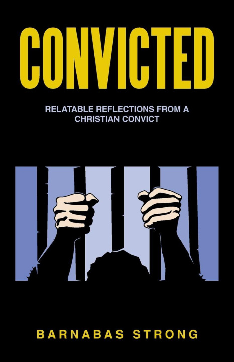 Kniha Convicted Barnabas Strong