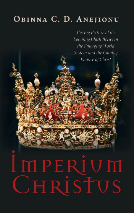 Kniha Imperium Christus Obinna C. D. Anejionu