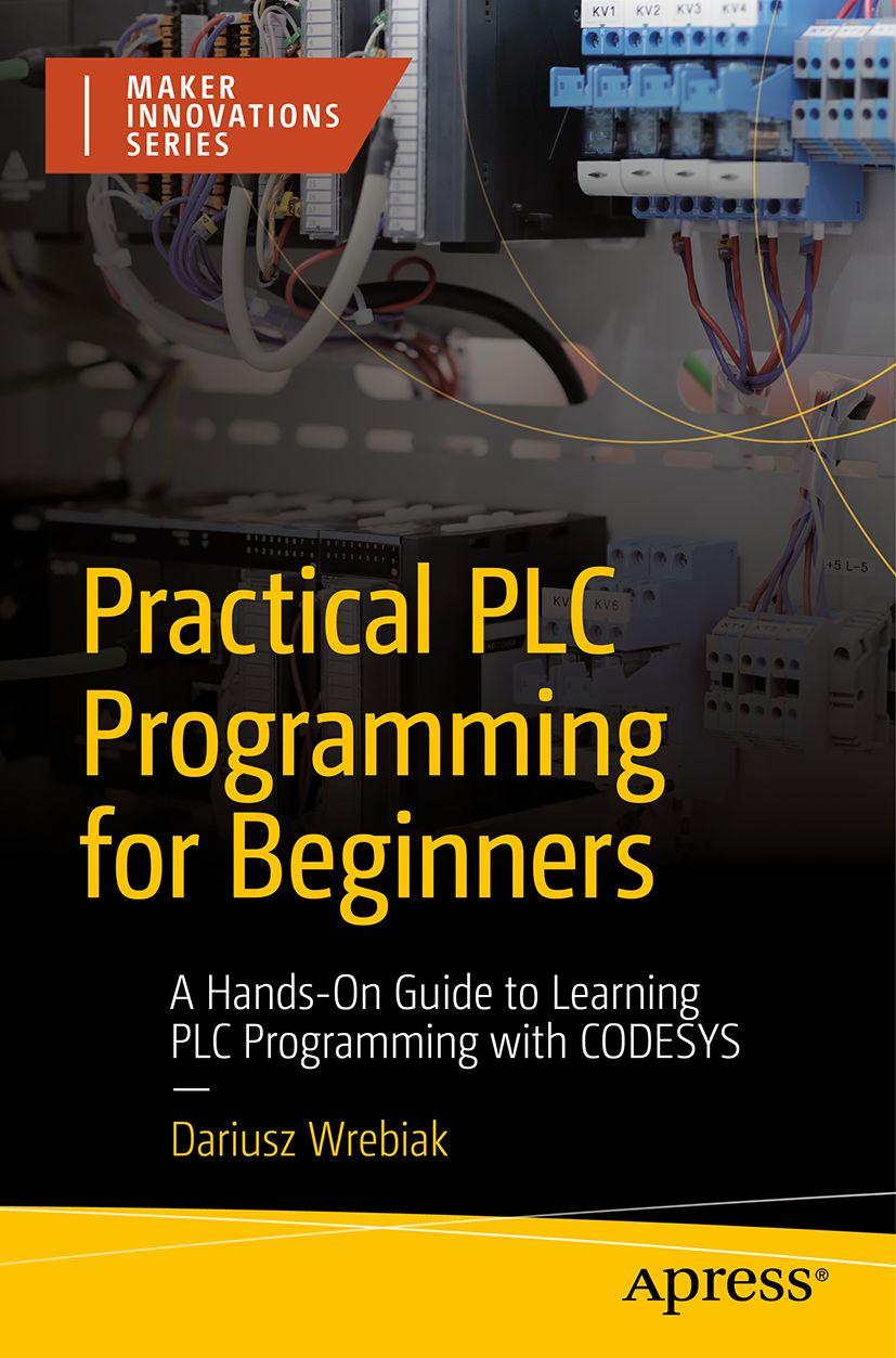 Könyv Practical PLC Programming Dariusz Wrebiak