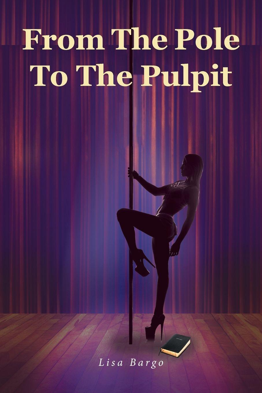 Kniha From The Pole To The Pulpit Lisa Bargo