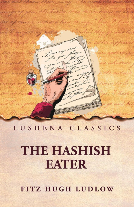 Kniha The Hashish Eater Fitz Hugh Ludlow