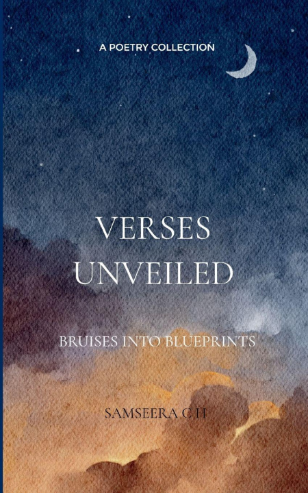 Kniha Verses Unveiled Bruises into Blueprints Samseera C H
