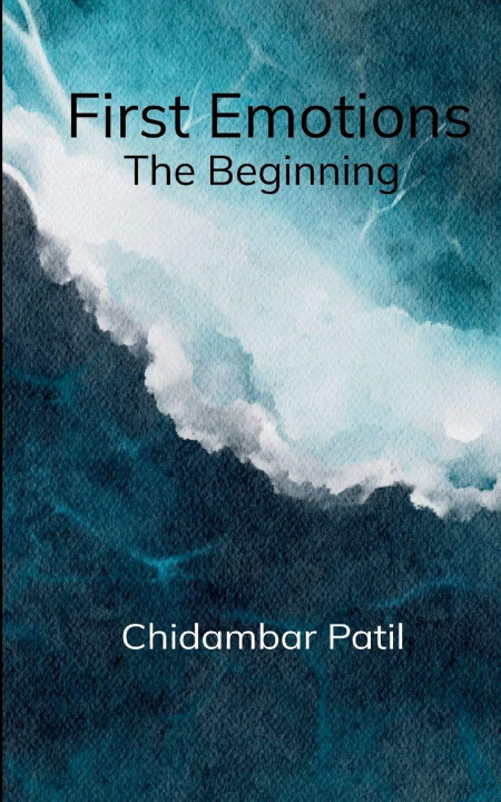 Kniha First Emotions The Beginning Chidambar Patil