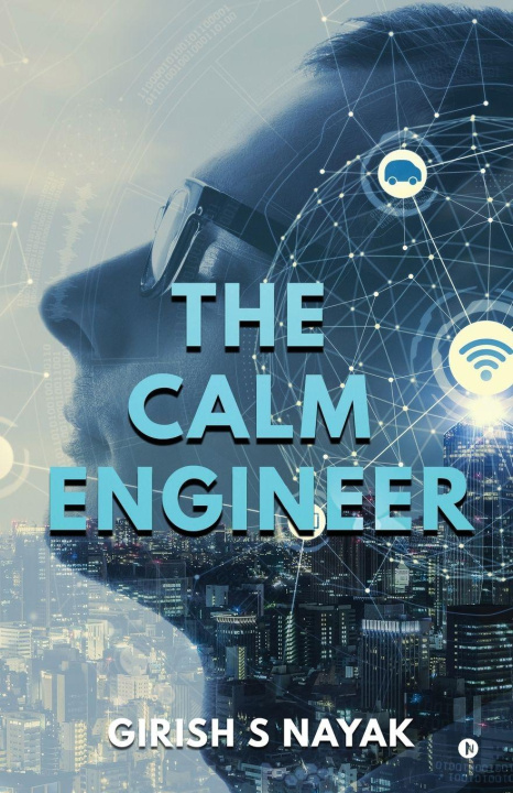 Kniha The Calm Engineer Girish S Nayak