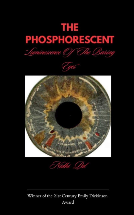 Knjiga THE PHOSPHORESCENT Luminescence Of The Baring Eyes Nidhi Pal