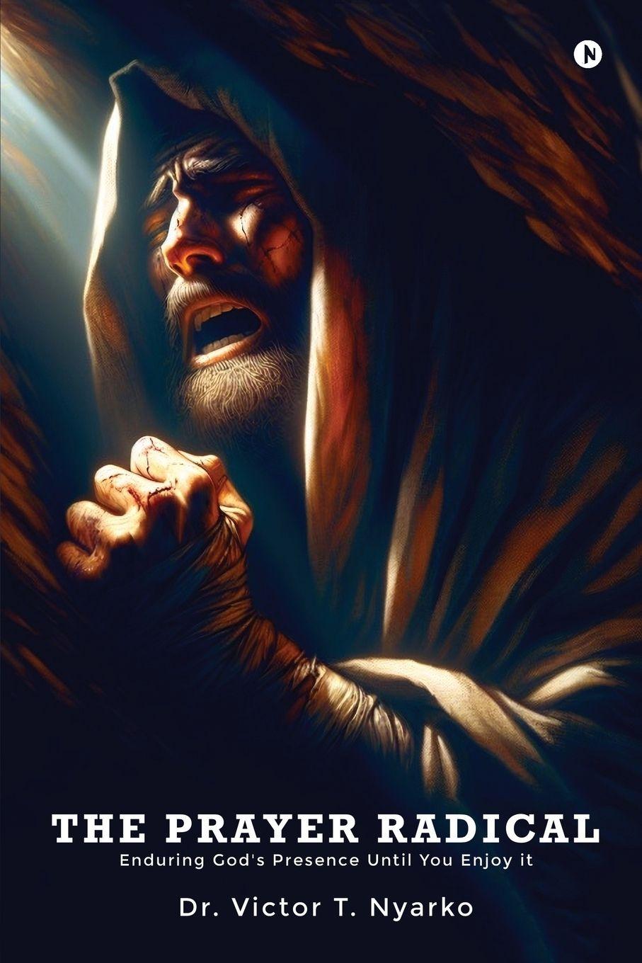 Kniha The Prayer Radical Dr. Victor T. Nyarko