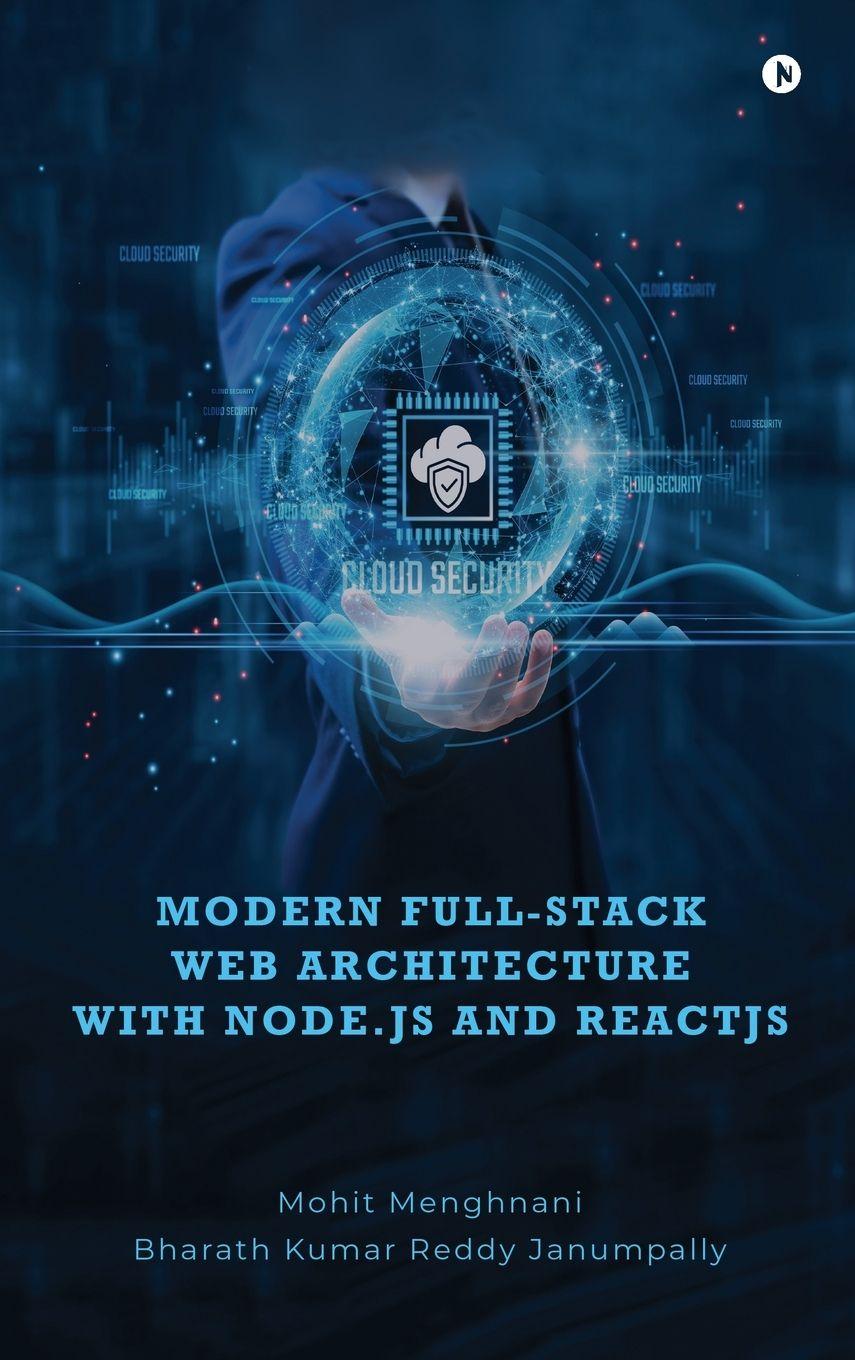 Könyv Modern Full-Stack Web Architecture with Node.js and ReactJS Bharath Kumar Reddy Janumpally