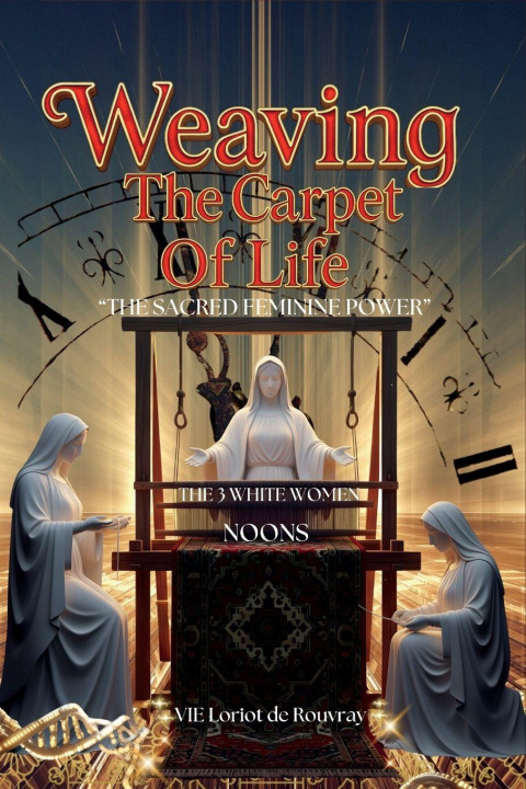 Βιβλίο Weaving The Carpet Of Life VIE Loriot de Rouvray