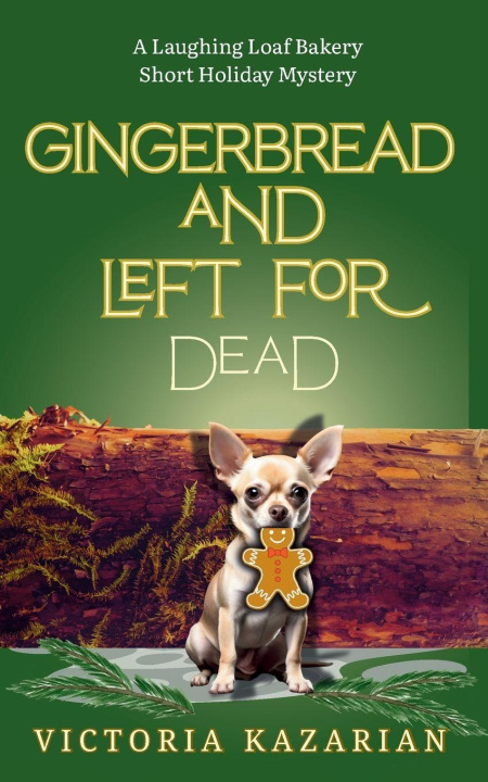 Kniha Gingerbread and Left for Dead Victoria Kazarian