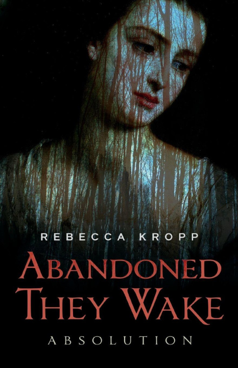 Kniha Abandoned They Wake Rebecca Kropp